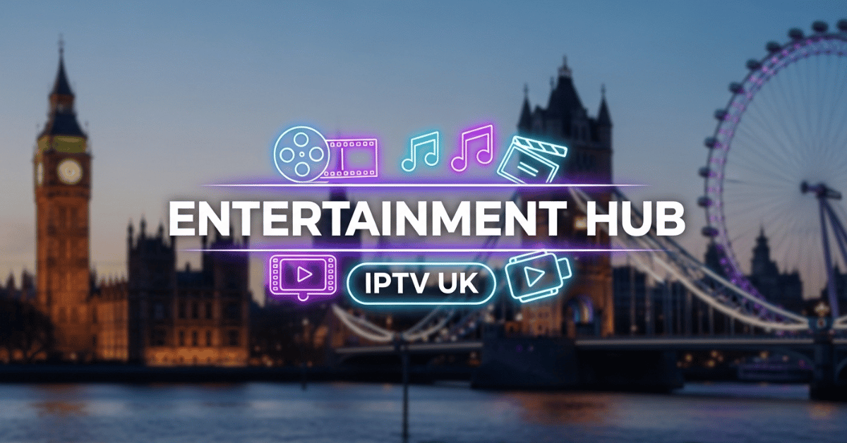 Entertainment Hub IPTV UK
