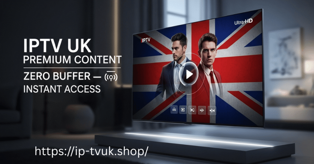 IPTV UK Premium Content